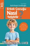 Erkek Çocuğu Nasıl Yetiştirilir?