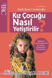 Kız Çocuğu Nasıl Yetiştirilir?