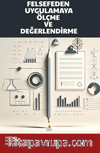 Felsefeden Uygulamaya Ölçme ve Değerlendirme