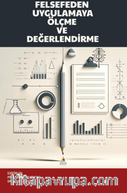 Felsefeden Uygulamaya Ölçme ve Değerlendirme