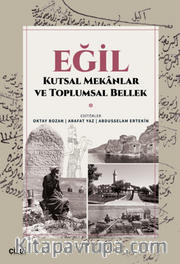 Eğil – Kutsal Mekanlar ve Toplumsal Bellek