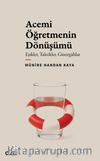 Acemi Öğretmenin Dönüşümü Eşikler, Taktikler, Güzergahlar
