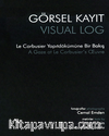 Görsel Kayıt / Visual Log