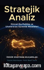Stratejik Analiz <br /> Güncel Dış Politika ve Uluslararası Güvenlik Meseleleri