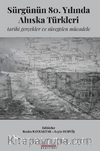 Sürgünün 80. Yılında Ahıska Türkleri: Tarihi Gerçekler ve Süregelen Mücadele