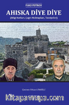 Ahıska Diye Diye (Bilgi Notları, Çağrı Mektupları, Tavsiyeler)