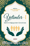 Yetimler-1 İslam'ın Doğuşundan Günümüze