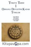 Türkiye Tarihi 1 / Osmanlı Devletine Kadar Türkler