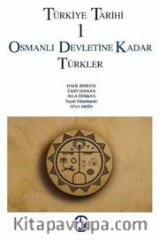 Türkiye Tarihi 1 / Osmanlı Devletine Kadar Türkler