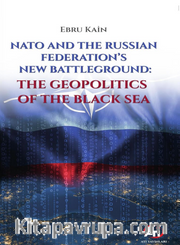Nato And The Russıan Federatıon's New Battleground: The Geopolıtıcs Of The Black Sea