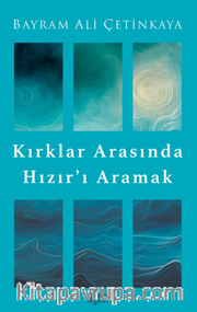 Kırklar Arasında Hızır'ı Aramak