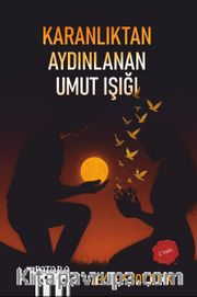 Karanlıktan Aydınlanan Umut Işığı