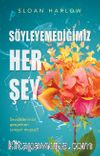 Söyleyemediğimiz Her Şey