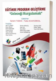 Eğitimde Program Geliştirme: Geleceği Kurgulamak