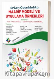 Erken Çocuklukta Maarif Modeli ve Uygulama Örnekleri