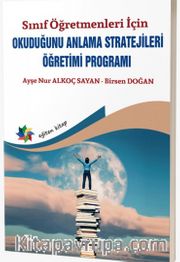 Okuduğunu Anlama Stratejileri Öğretimi Programı <br /> Sınıf Öğretmenleri İçin 