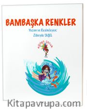 Bambaşka Renkler / Özel Gereksinimli Çocuklar İçin Hikayeler