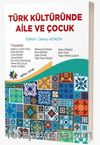 Türk Kültüründe Aile ve Çocuk