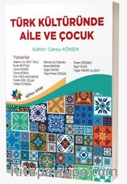 Türk Kültüründe Aile ve Çocuk