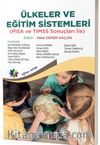 Ülkeler ve Eğitim Sistemleri (PISA ve TIMSS Sonuçları İle)