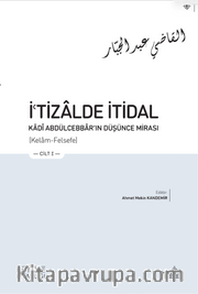 İʿtizalde İtidal Kādî Abdülcebbar'ın Düşünce Mirası (3 Cilt)