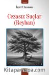 Cezasız Suçlar & Reyhan
