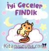 İyi Geceler Fındık
