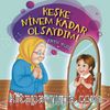 Keşke Ninem Kadar Olsaydım!