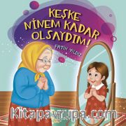 Keşke Ninem Kadar Olsaydım!