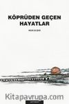 Köprüden Geçen Hayatlar