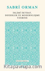İslami İktisat, Değerler ve Modernleşme Üzerine