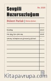 Sevgili Huzursuzluğum