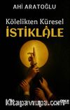Kölelikten Küresel İstiklale