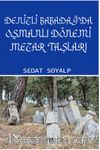 Denizli Babadağ'da Osmanlı Dönemi Mezar Taşları