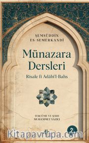 Münazara Dersleri <br /> Risale fî Adabi'l-Bahs