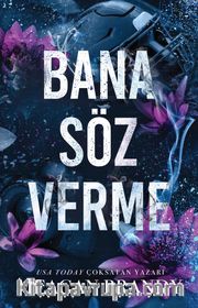 Bana Söz Verme
