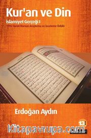 Kur'an ve Din / İslamiyet Gerçeği I