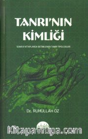 Tanrı'nın Kimliği <br /> Semavi Kitaplarda Betimlenen Tanrı Tipolojileri