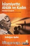 İslamiyette Ahlak ve Kadın / İslamiyet Gerçeği III