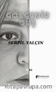 Gölgedir Düş