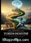 Turizm Deneyimi & Kuramdan Uygulamaya Örnek Olaylarla Çok Boyutlu Bir Yaklaşım