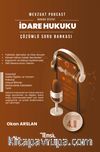 Mevzuat Podcast İdare Hukuku Çözümlü Soru Bankası