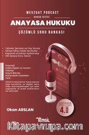 Mevzuat Podcast Anayasa Hukuku Çözümlü Soru Bankası