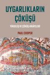 Uygarlıkların Çöküşü & Yükseliş ve Çöküş Hikayeleri