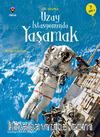 Uzay İstasyonunda Yaşamak / İlk Okuma