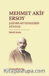 Mehmet Akif Ersoy & Şair Bir Mütefekkirin Dünyası