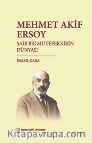 Mehmet Akif Ersoy <br /> Şair Bir Mütefekkirin Dünyası