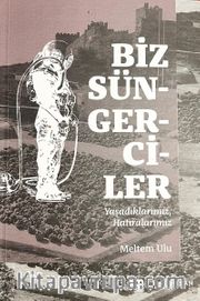 Biz Süngerciler <br /> Yaşadıklarımız, Hatıralarımız