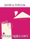 Şehir ve Toplum (Eylül-Aralık 2025 - Sayı: 32)