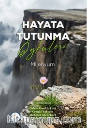 Hayata Tutunma Öyküleri <br /> Milenyum